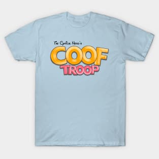 The Coof Troop! T-Shirt